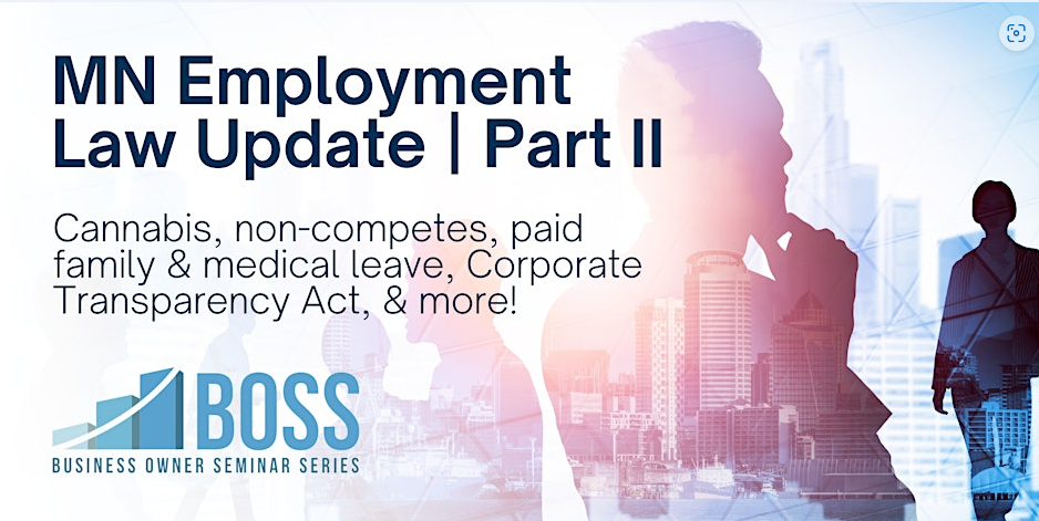 BOSS – April 2024 – Minnesota Employment Law Update Part II